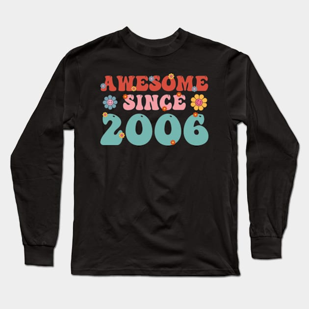 Awesome Since 2006 Groovy Birthday Long Sleeve T-Shirt by DenseMerch